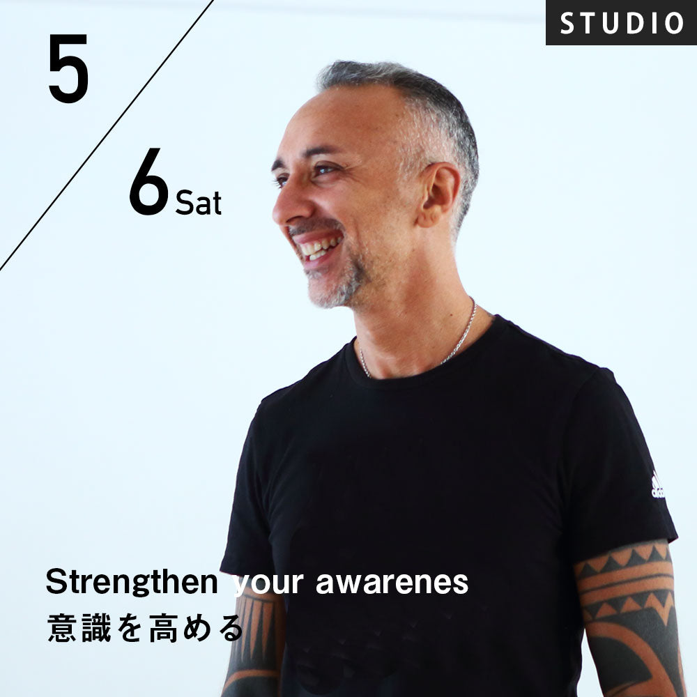 【開催終了】2023/5/6(土)Kranti／Strengthen your awarenes 意識を高める